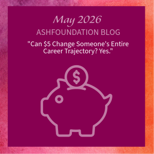 Can $5 Change Someone's Entire Career Trajectory? Yes. May 2026 Blog